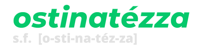 ostinatezza