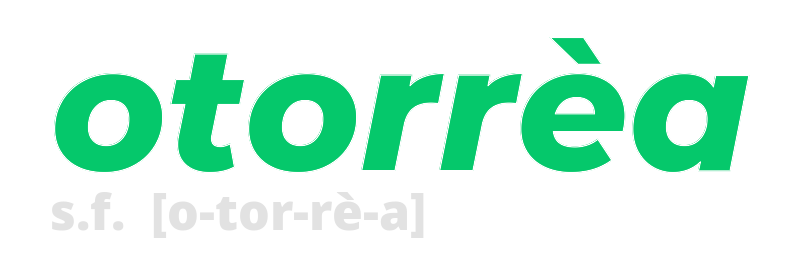 otorrea