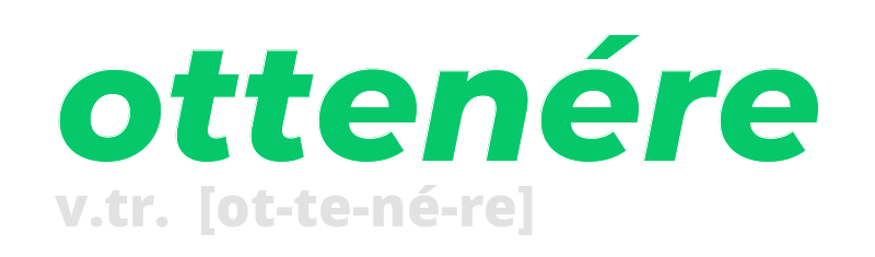 ottenere