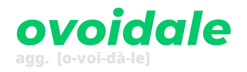 ovoidale