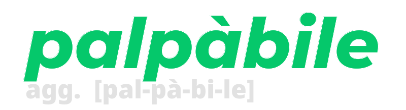 palpabile