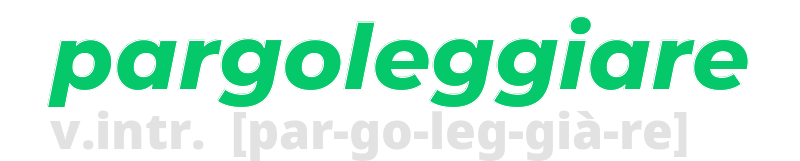 pargoleggiare