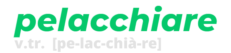 pelacchiare