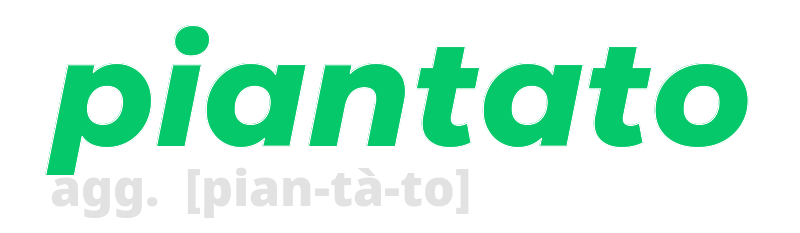 piantato