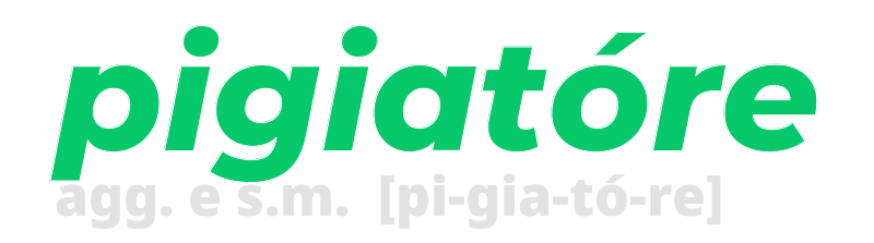 pigiatore