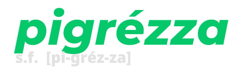 pigrezza