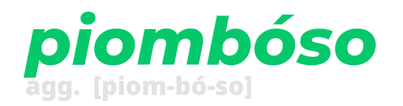 piomboso