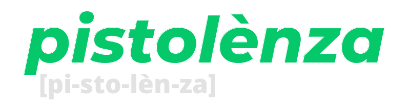 pistolenza