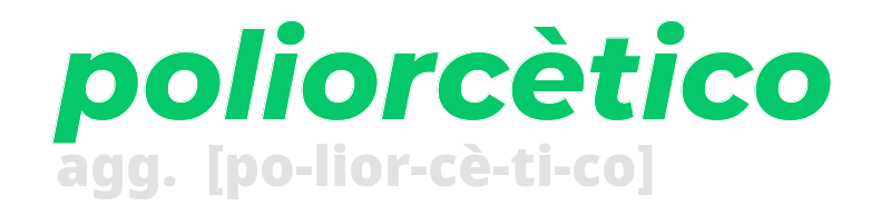 poliorcetico