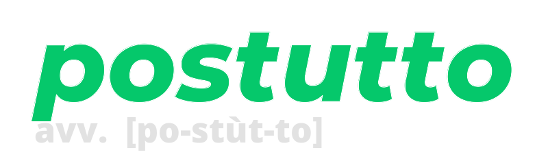 postutto