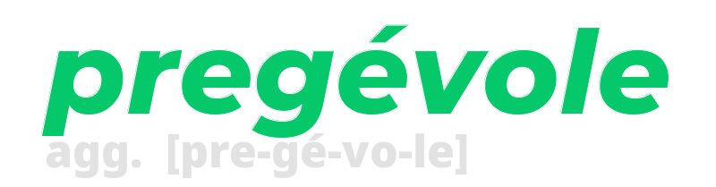 pregevole