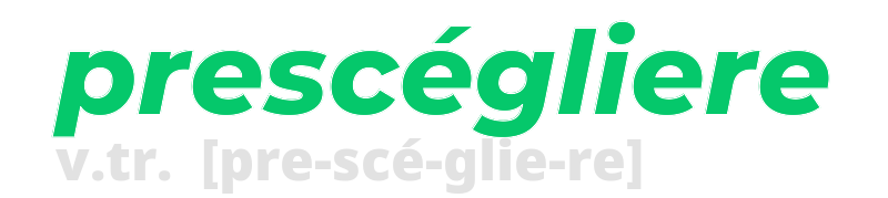 prescegliere