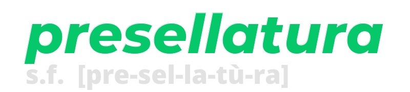 presellatura