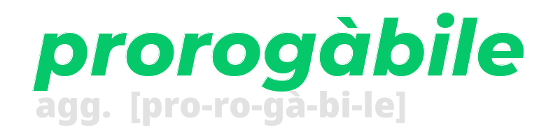 prorogabile