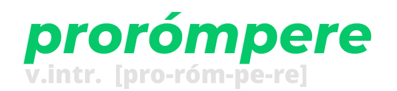 prorompere