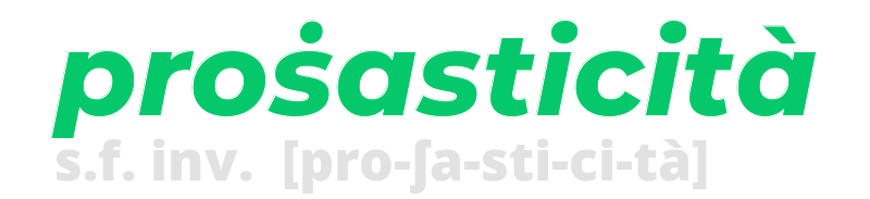 prosasticita