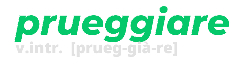 prueggiare