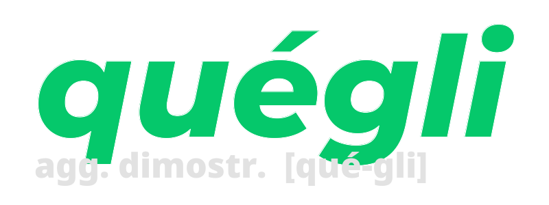 quegli