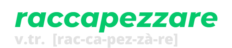 raccapezzare