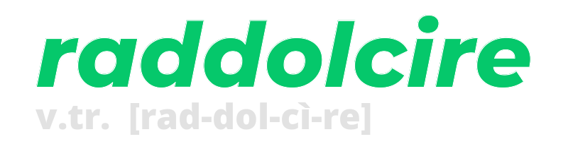 raddolcire