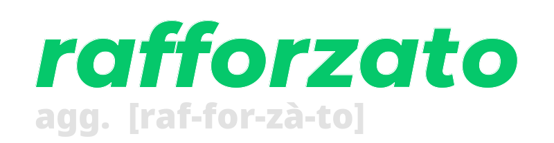 rafforzato