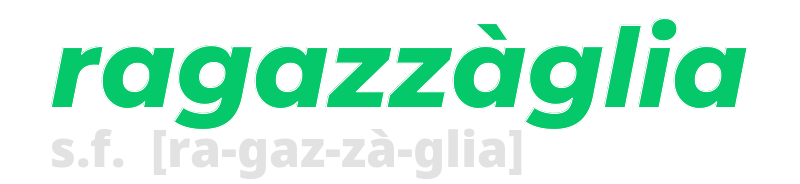 ragazzaglia