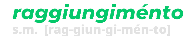 raggiungimento