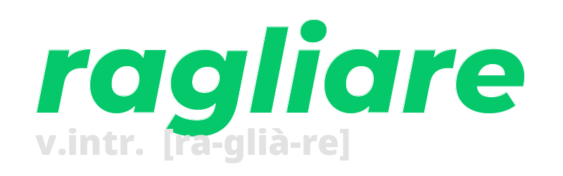 ragliare