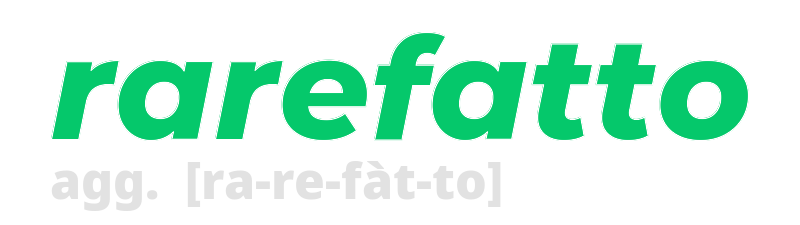 rarefatto