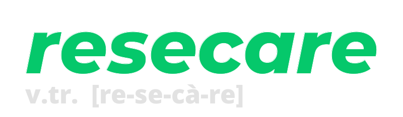 resecare