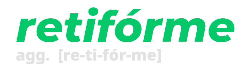 retiforme