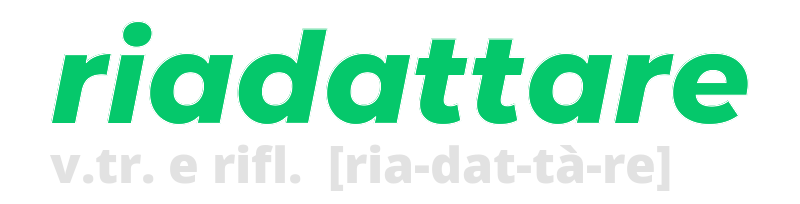 riadattare