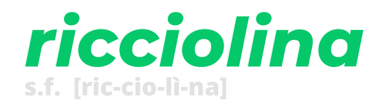 ricciolina