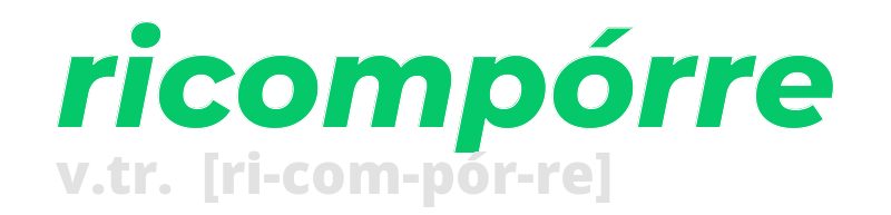 ricomporre