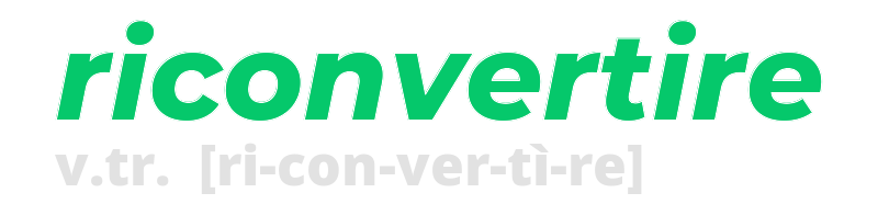 riconvertire