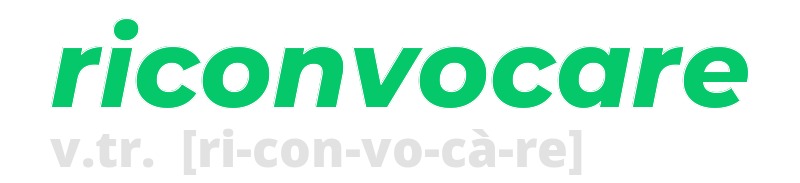 riconvocare