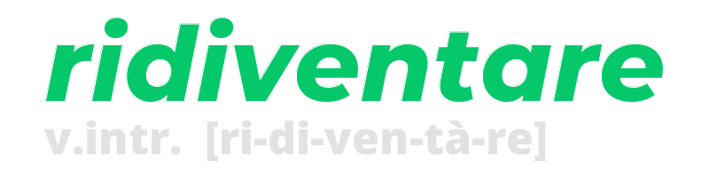 ridiventare