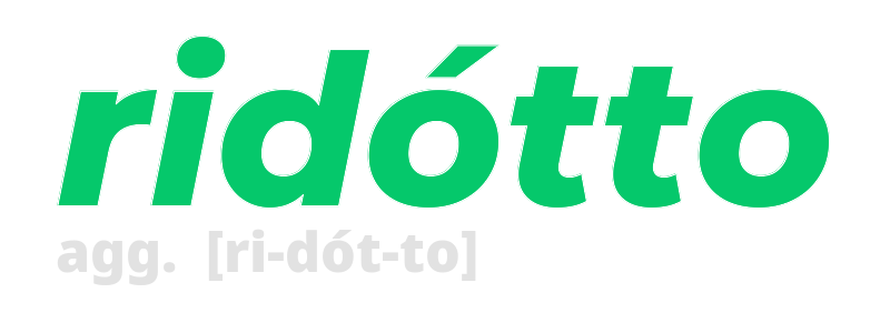 ridotto