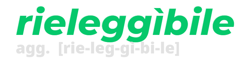 rieleggibile