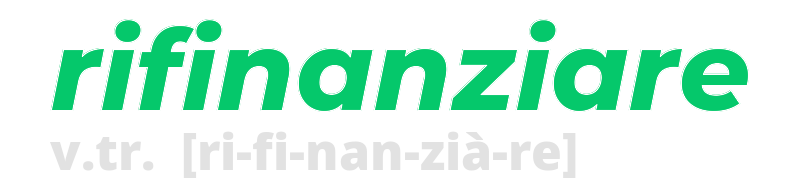 rifinanziare