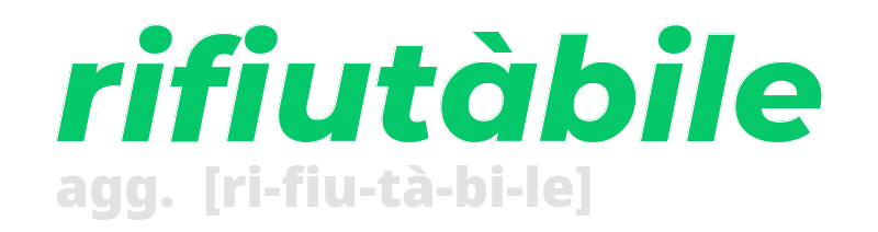 rifiutabile