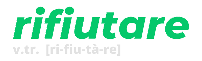 rifiutare