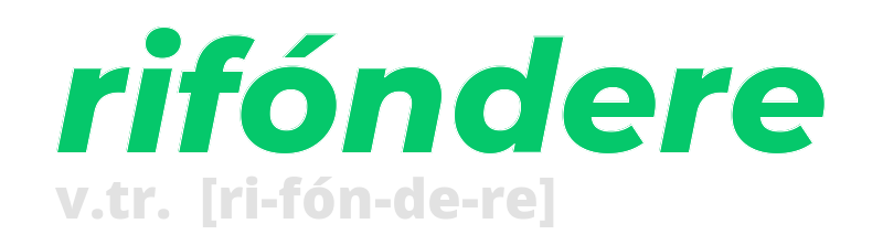 rifondere