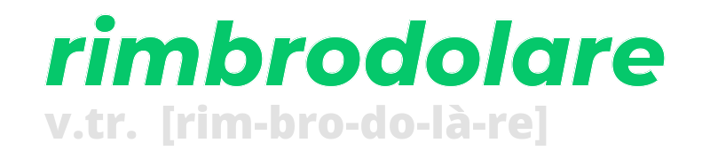 rimbrodolare