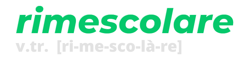 rimescolare