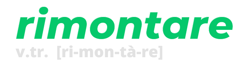 rimontare