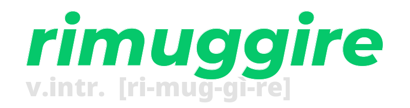 rimuggire