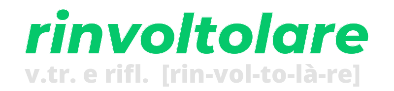 rinvoltolare