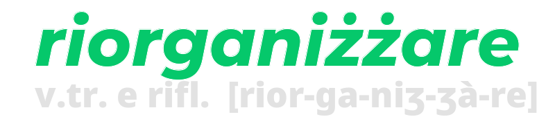 riorganizzare