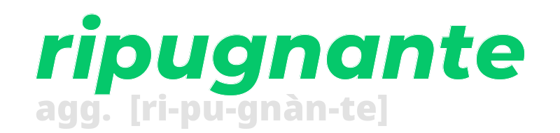 ripugnante